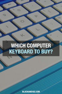 Which Computer Keyboard to Buy?